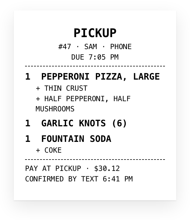 A printed kitchen ticket: PICKUP, the order number and name, every line with its changes, PAY AT PICKUP and the total